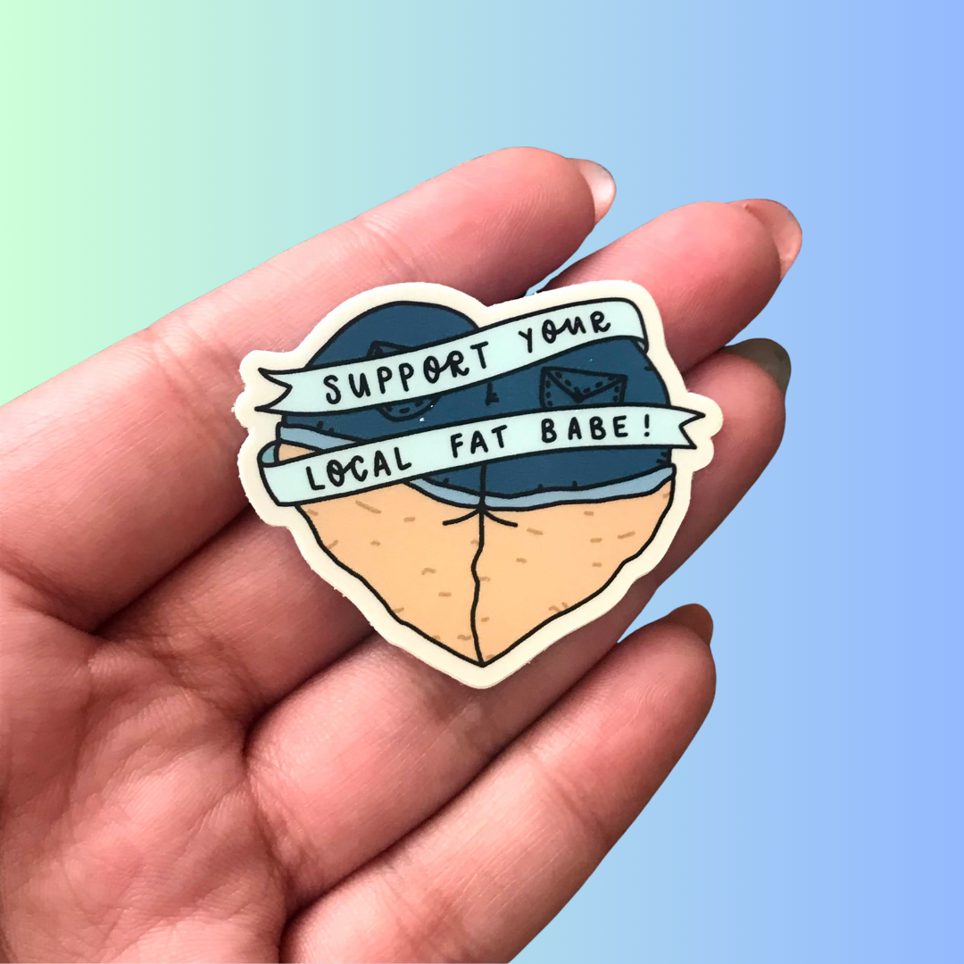 Support Your Local Fat Babe Sticker