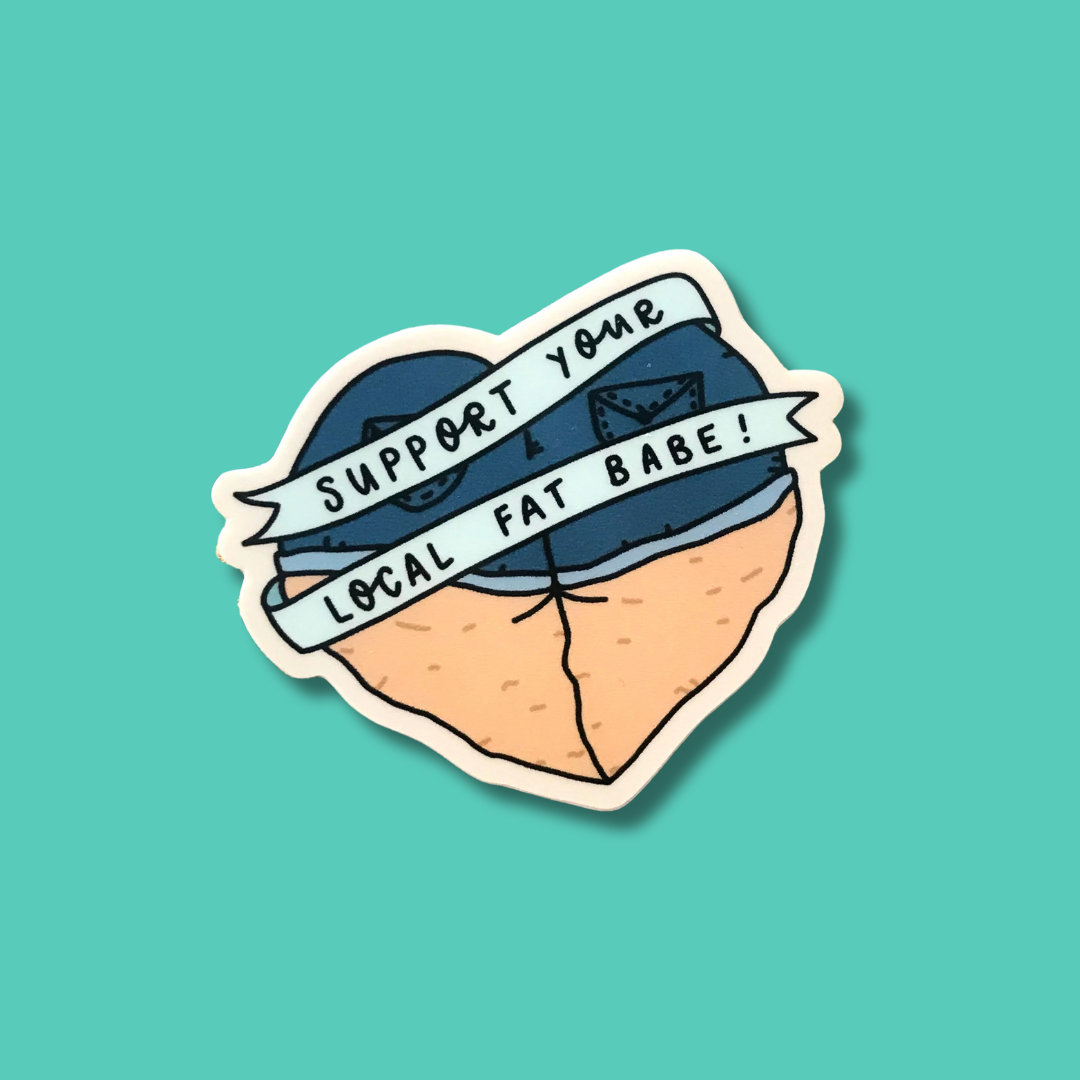 Support Your Local Fat Babe Sticker