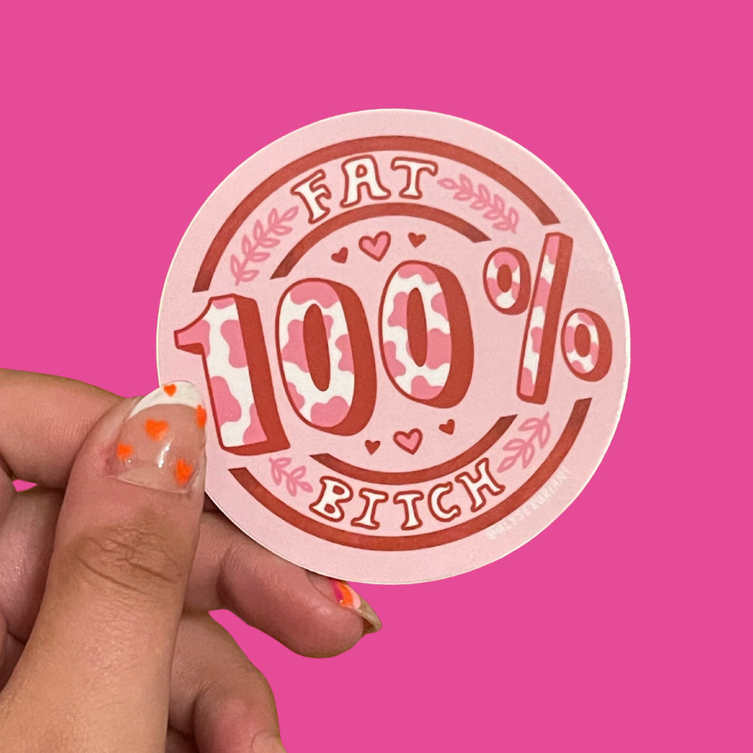 100% Fat Bitch