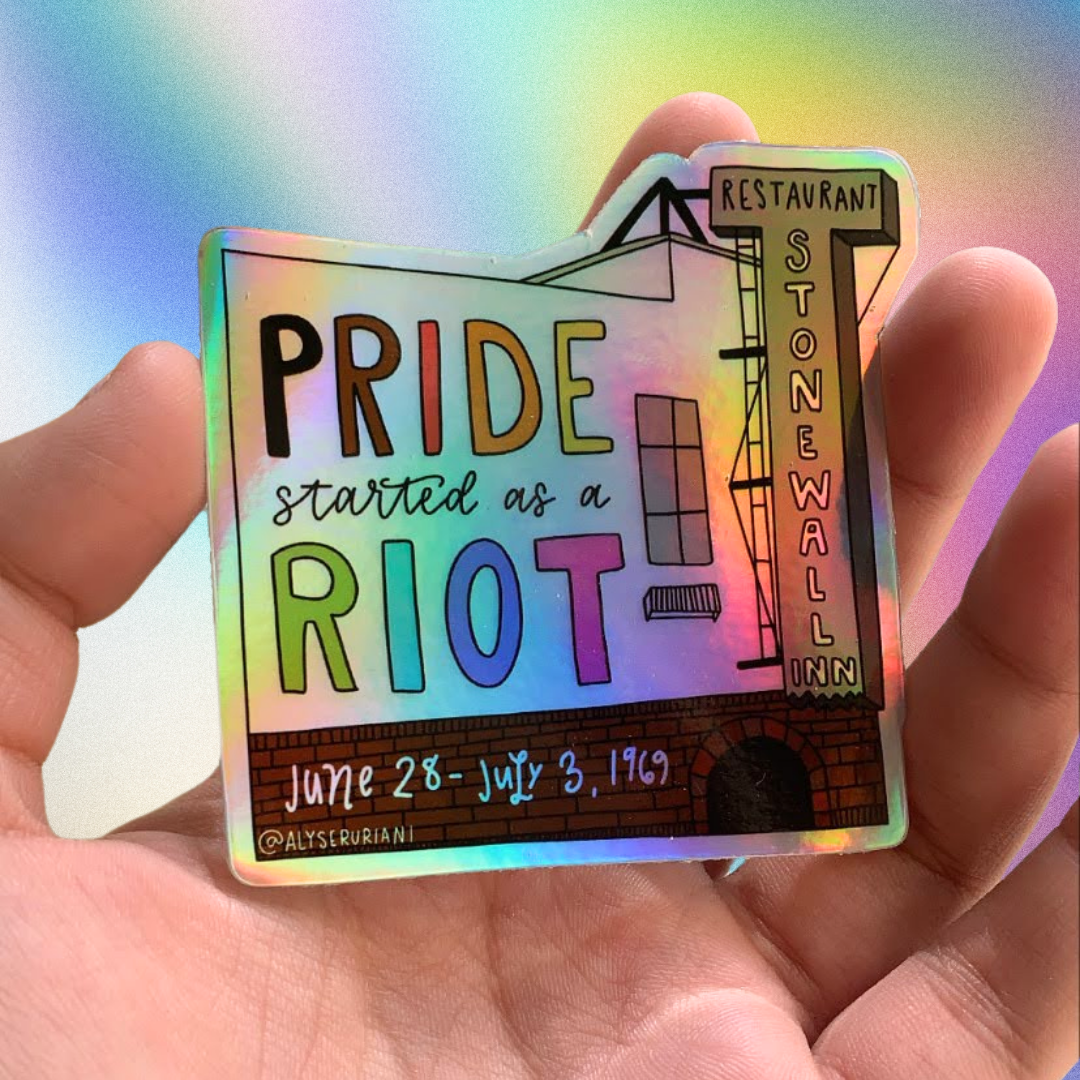 Pride was a Riot Holographic Sticker