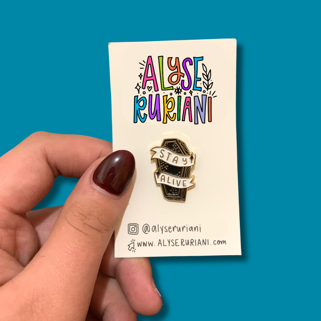 Stay Alive Enamel Pin
