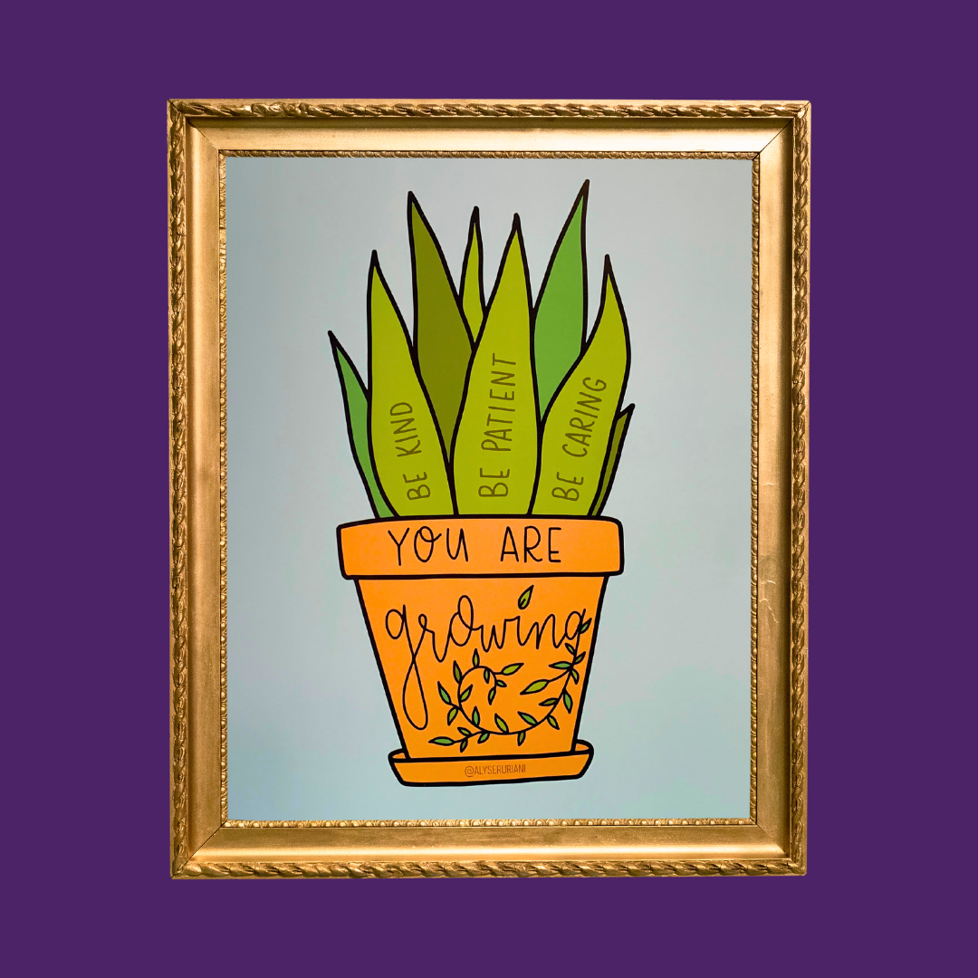 You Are Growing Print