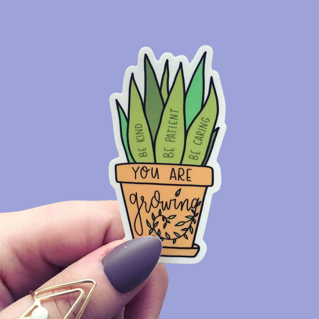 You Are Growing Sticker