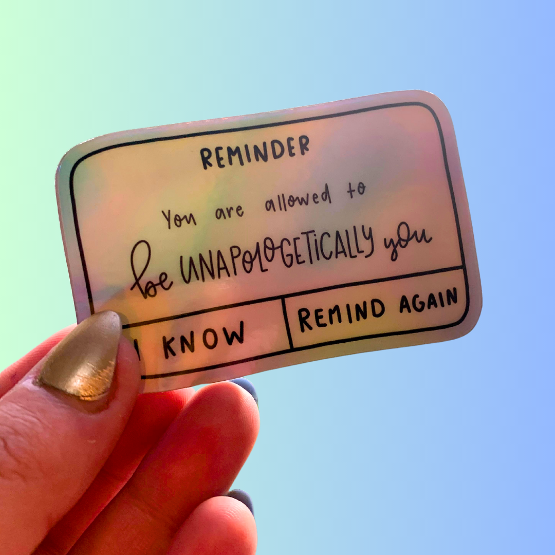 Unapologetically You Holographic Sticker